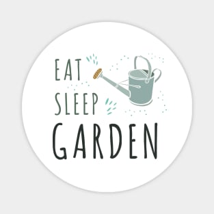 Eat Sleep Garden Magnet